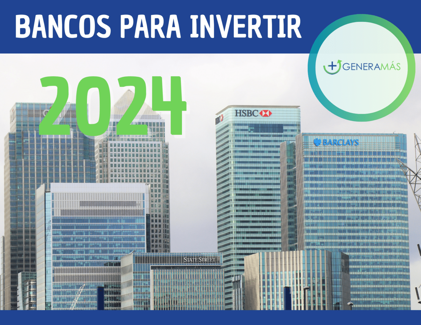 ¿Qué Bancos Para Invertir Este 2024 Hay? - GENERAMÁS