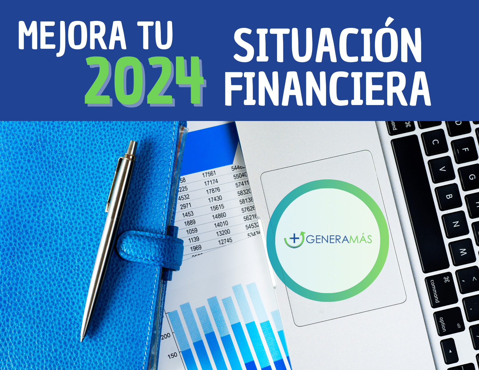 Situación Financiera 2024 ¿cómo Mejorarla GeneramÁs 2776