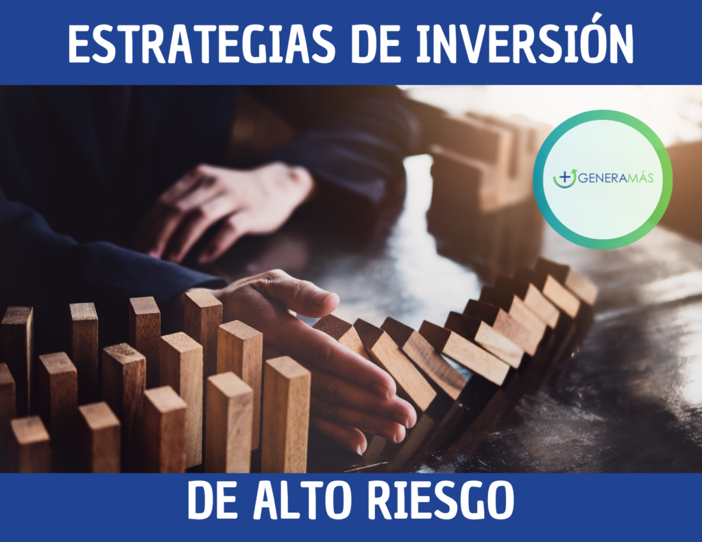 Estrategias de inversión de alto riesgo